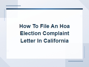 Filing an Hoa Election Complaint in California