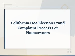 How to Report Hoa Election Fraud in California